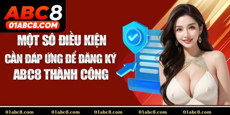 Điều kiện đăng ký ABC8