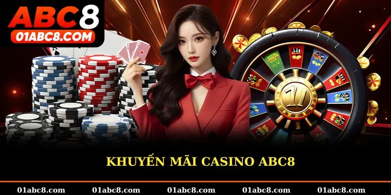 Khuyến mãi tại Casino ABC8