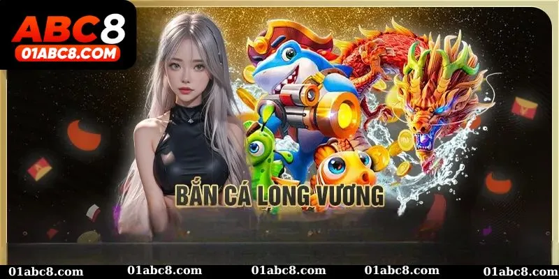 Kinh nghiệm bắn cá long vương