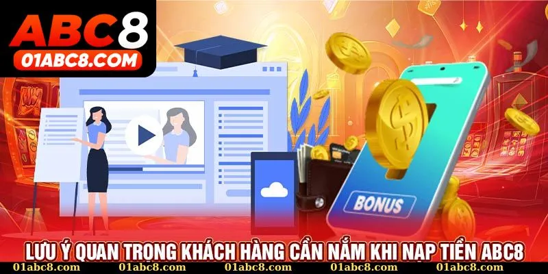 Lưu ý nạp tiền ABC8